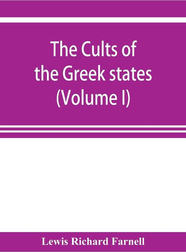 The Cults of the Greek states (Volume I)
