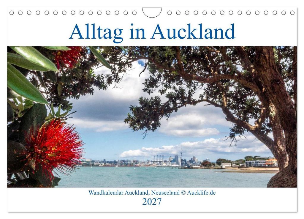 Wandkalender Auckland 2027 DIN A4 Quer (Wandkalender 2027 DIN A4 quer), CALVENDO Monatskalender