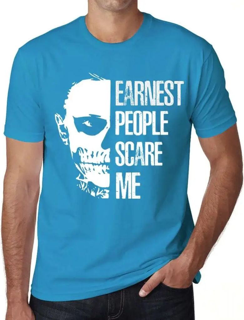 Herren Grafik T-Shirt Ernsthafte Menschen machen mir Angst – Earnest People Scare Me – Öko-Verantwortlich Vintage Jahrgang Kurzarm Lustige Druck