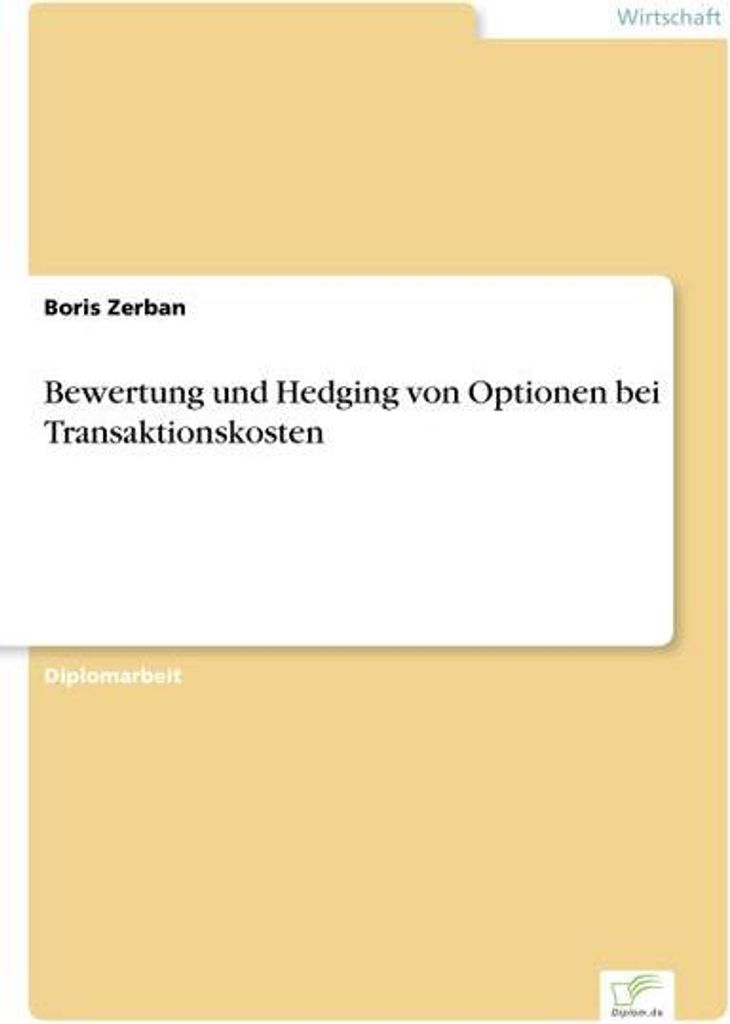Bewertung und Hedging von Optionen bei Transaktionskosten
