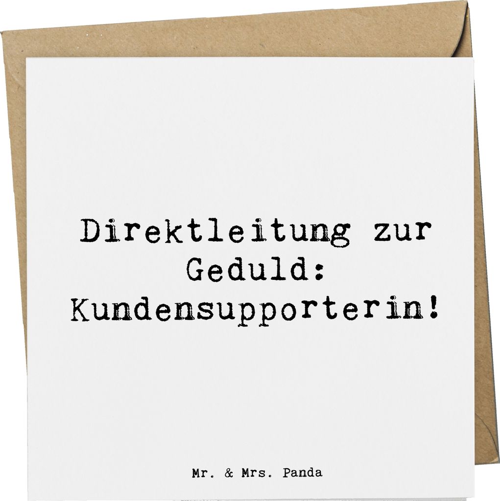 Mr. & Mrs. Panda Grußkarte Spruch Kundensupporterin Geduld - Weiß - Geschenk, Beruf, Support, lösungsorientierung, Berufsalltag, Herausforderung...