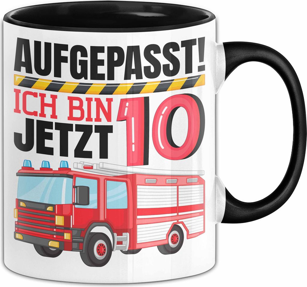 10. Geburtstag Geschenk Tasse Becher Jungs Feuerwehr Aufgepasst Ich Bin Jetzt 10 (Schwarz)
