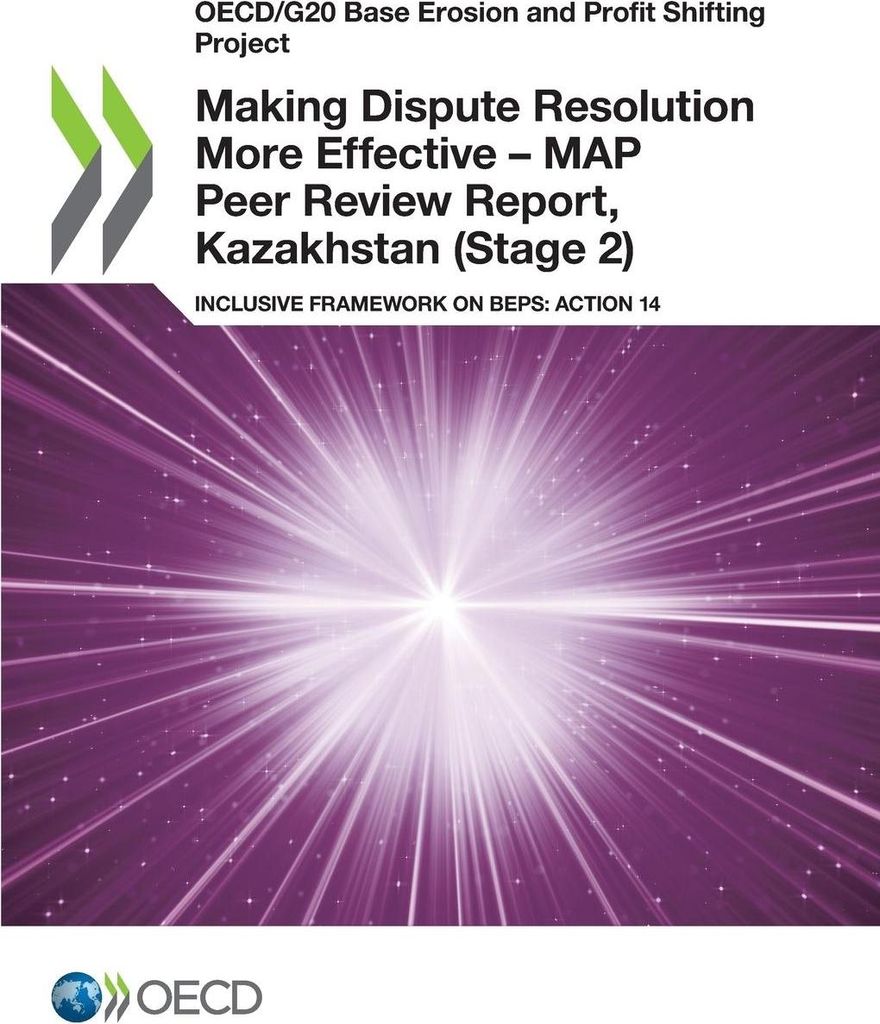 Making Dispute Resolution More Effective - MAP Peer Review Report, Kazakhstan (Stage 2)