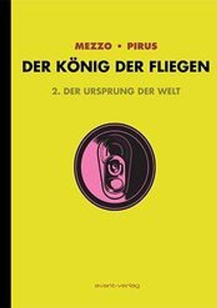 Der König der Fliegen Bd. 2: Der Ursprung der Welt