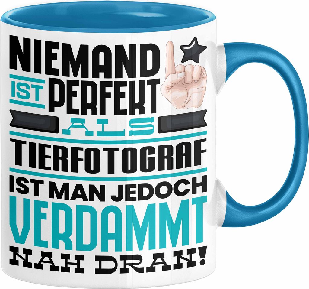 Tierfotograf Geschenk Tasse Lustige Geschenkidee für Tierfotograf Geburtstag Kaffee-Becher Niemand Ist Perfekt Aber Als Tierfotograf Ist Man Nah D...