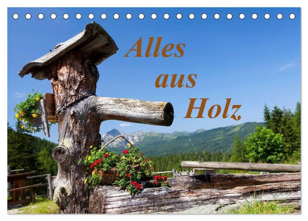 Alles aus Holz (Tischkalender 2027 DIN A5 quer), CALVENDO Monatskalender