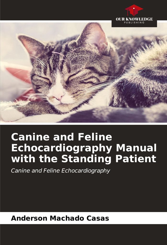 Canine and Feline Echocardiography Manual with the Standing Patient