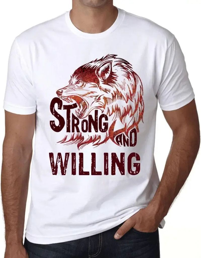 Herren Grafik T-Shirt Starker Wolf und willig – Strong Wolf And Willing – Öko-Verantwortlich Vintage Jahrgang Kurzarm Lustige Druck Geburtstag