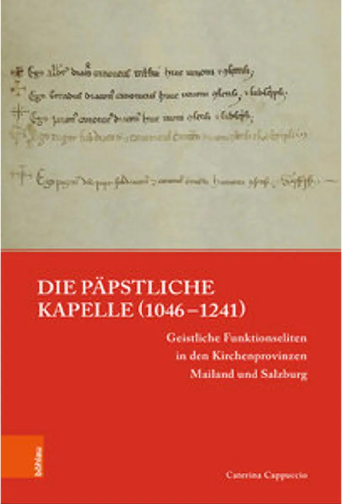 Die päpstliche Kapelle (1046-1241) Livre d'histoire médiévale religieuse