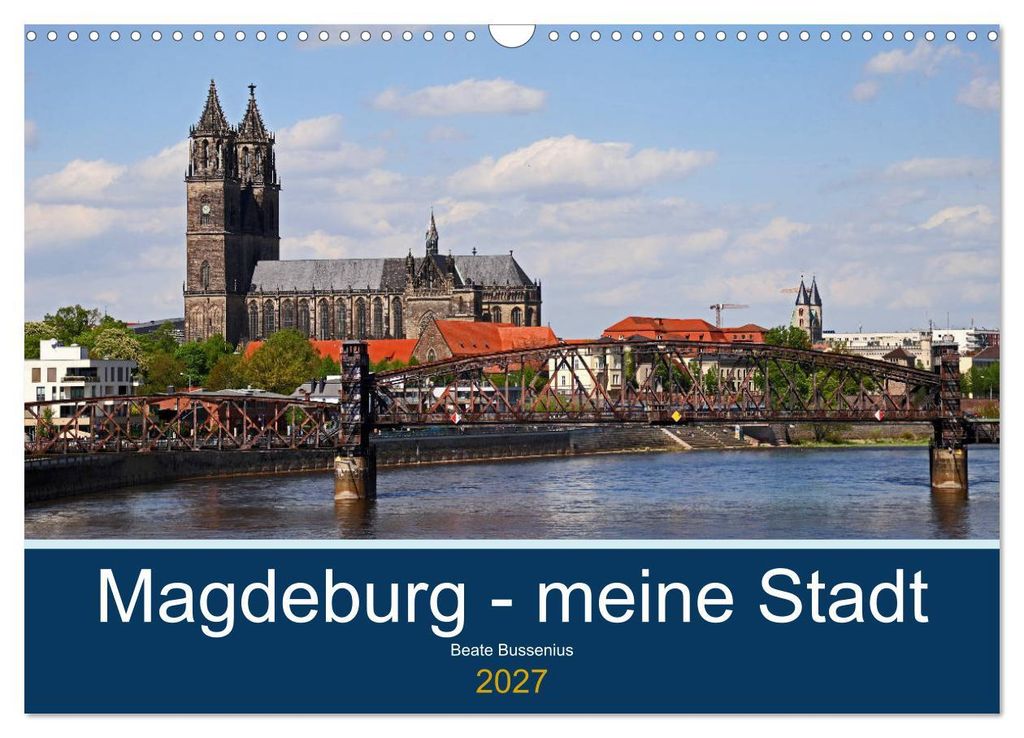 Magdeburg – meine Stadt (Wandkalender 2027 DIN A3 quer), CALVENDO Monatskalender