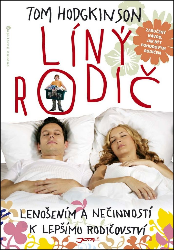 Lazy Parent: Faul und untätig zu einer besseren Elternschaft