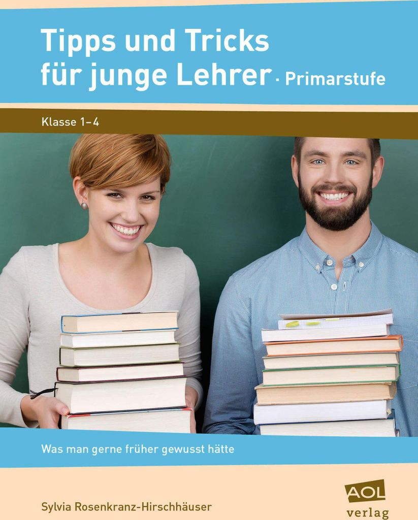 Tipps und Tricks für junge Lehrer - Primarstufe