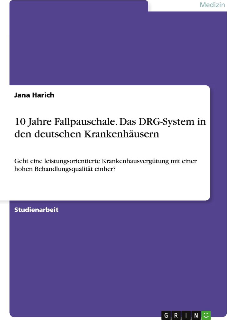 10 Jahre Fallpauschale. Das DRG-System in den deutschen Krankenhäusern
