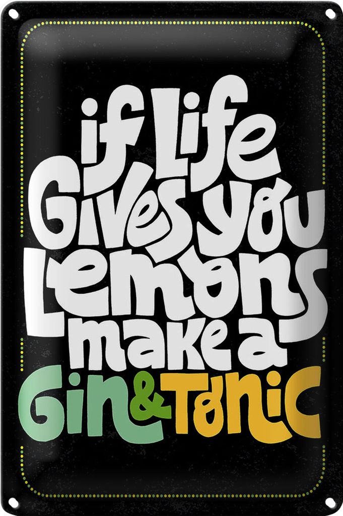 Blechschild Spruch life gives Lemons make Gin & Tonic 20x30cm