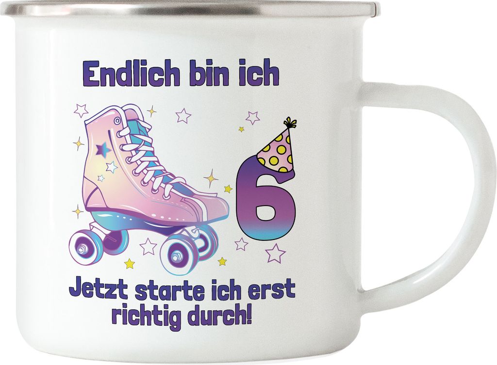 Endlich Bin Ich 6 Jetzt Starte Ich Erst Richtig Durch! Emaille Tasse Alles Gute Happy Birthday Rollschuhe Geburtstag