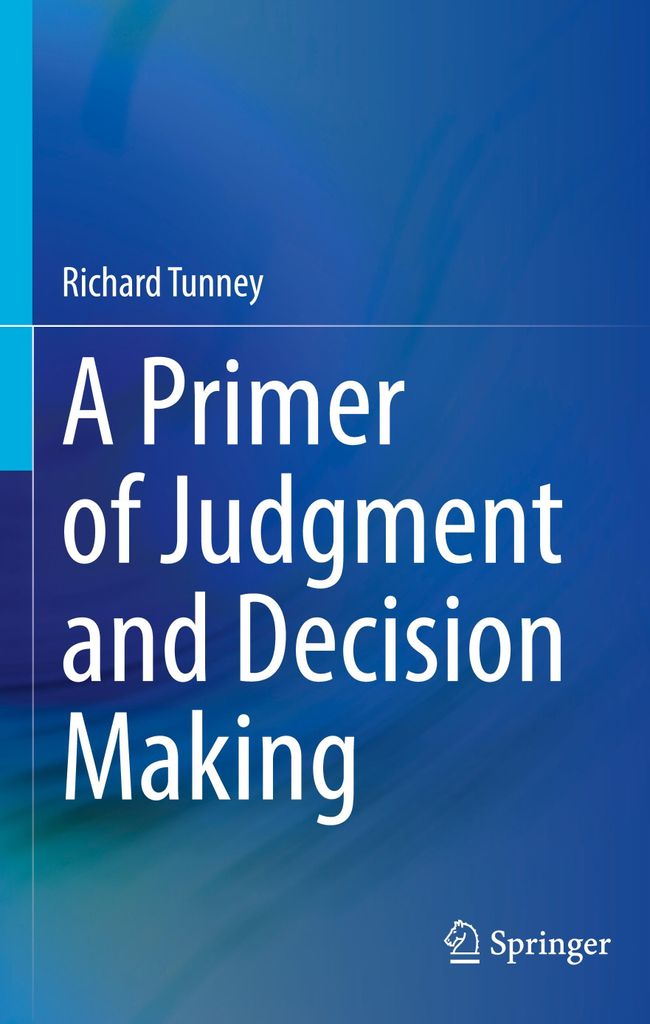 A Primer of Judgment and Decision Making