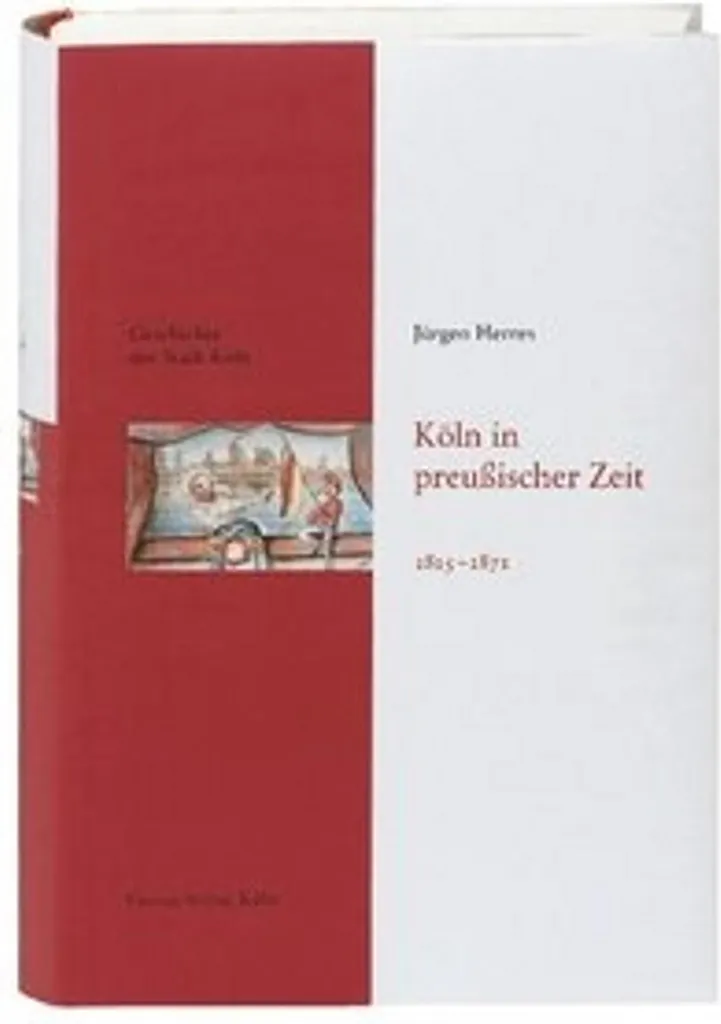 Ouvrage Historique Cologne sous la Prusse 1815-1871 Volume Neuf de Luxe