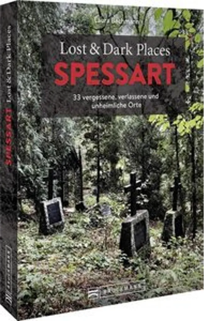 Livre Lost & Dark Places Spessart avec 33 spots obscurs cartographiés