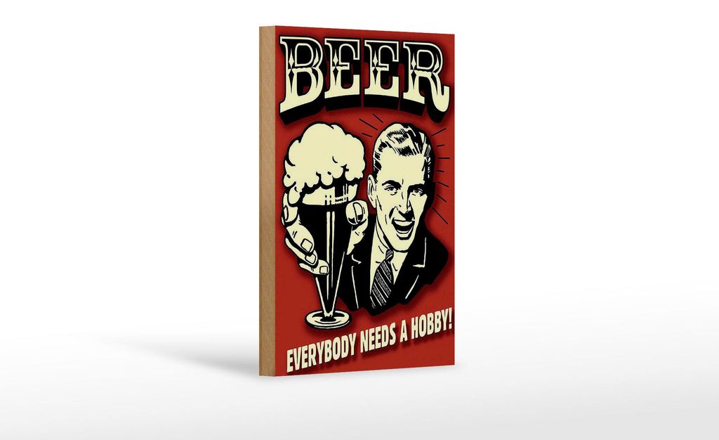 Holzschild Retro 12x18 cm Beer Everybody nees a Hobby Deko Schild