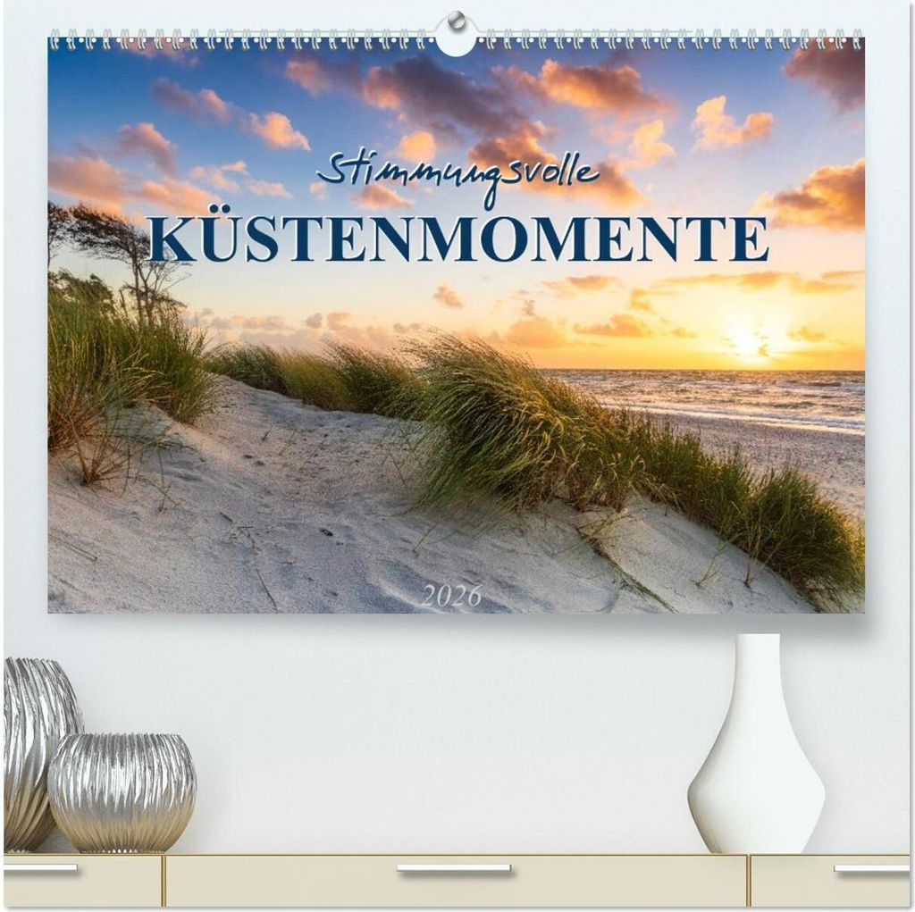 Stimmungsvolle Küstenmomente (hochwertiger Premium Wandkalender 2026 DIN A2 quer), Kunstdruck in Hochglanz