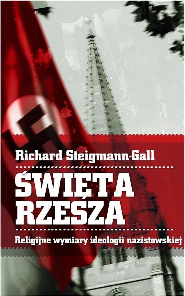 Święta Rzesza. Religijne wymiary ideologii nazistowskiej