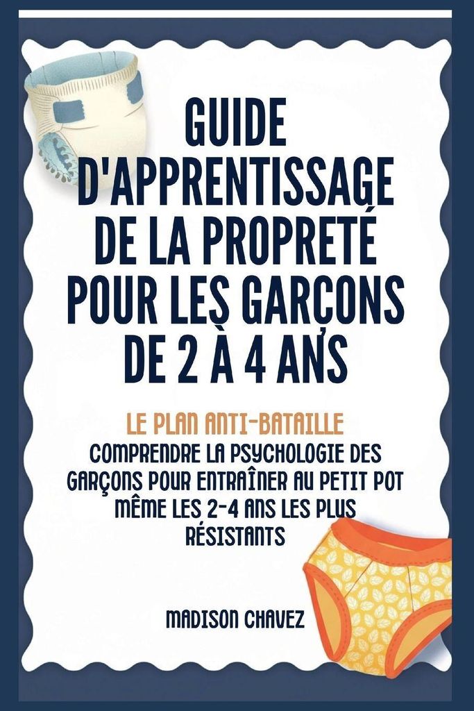 Guide D'Apprentissage De La Propreté Pour Les Garçons De 2 à 4 Ans