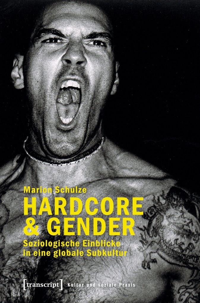 Hardcore & Gender: Soziologische Einblicke in eine globa... Book