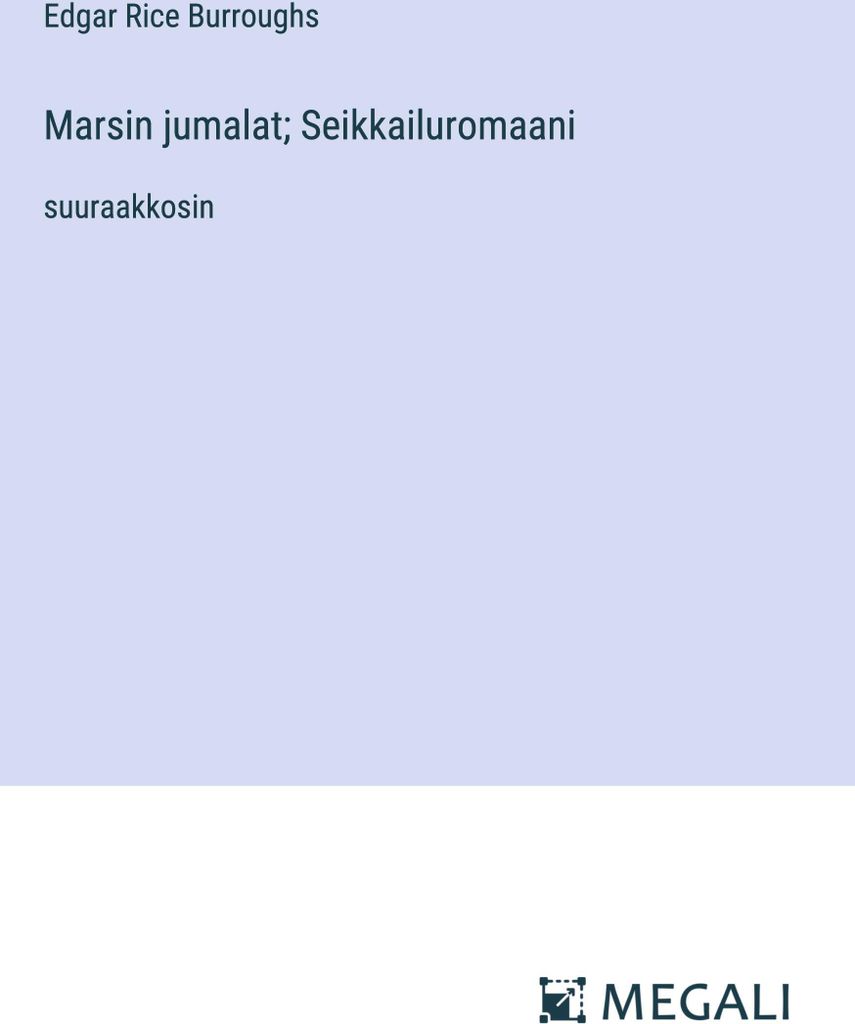 Marsin jumalat; Seikkailuromaani