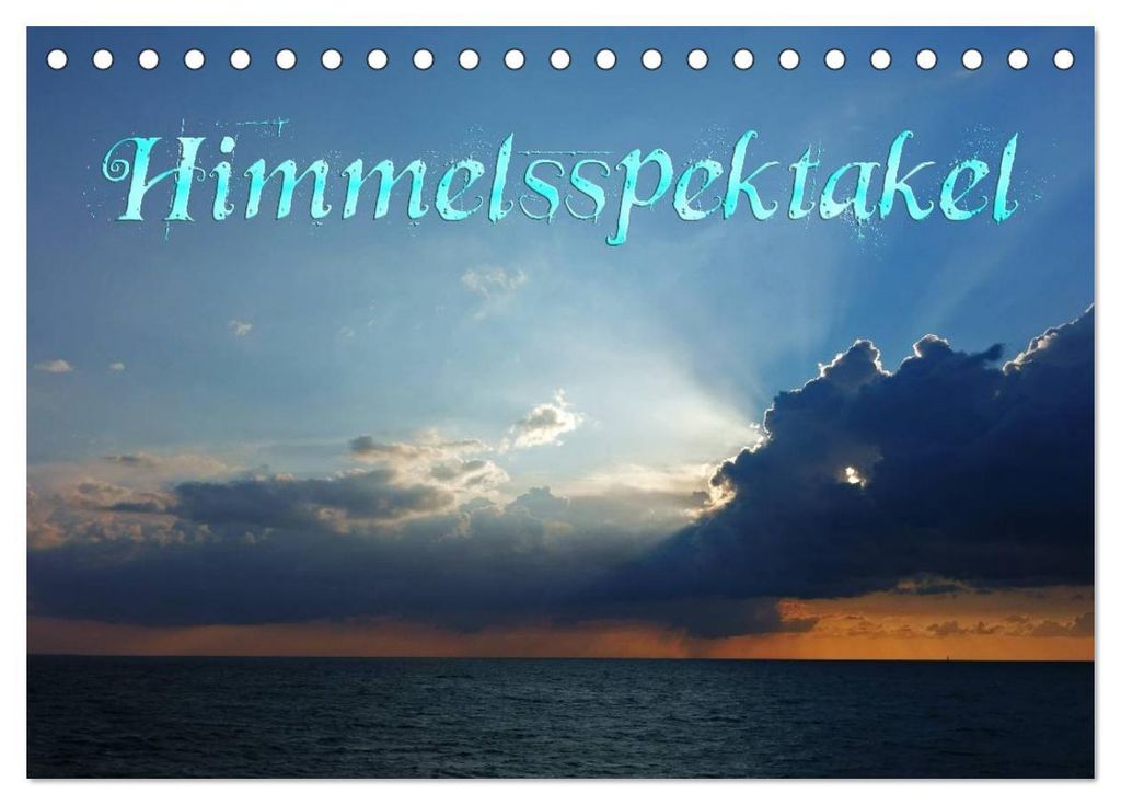 Himmelsspektakel (Tischkalender 2027 DIN A5 quer), CALVENDO Monatskalender
