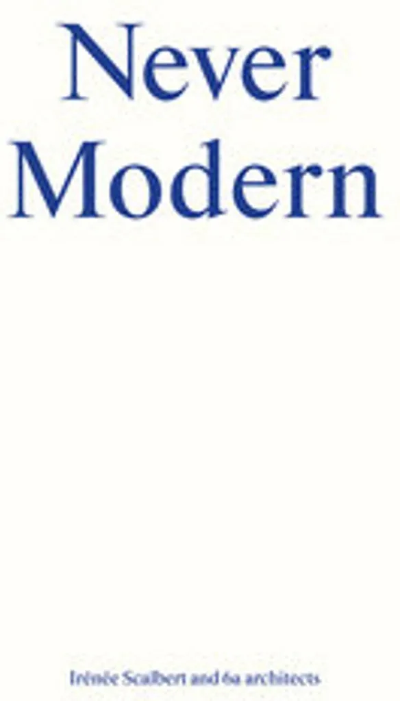 Livre Never Modern : Exploration de l'Architecture Urbaine Moderne