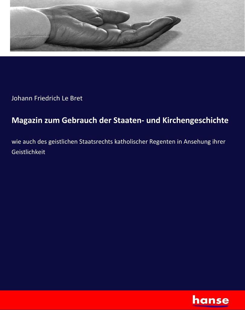 Magazin zum Gebrauch der Staaten- und Kirchengeschichte
