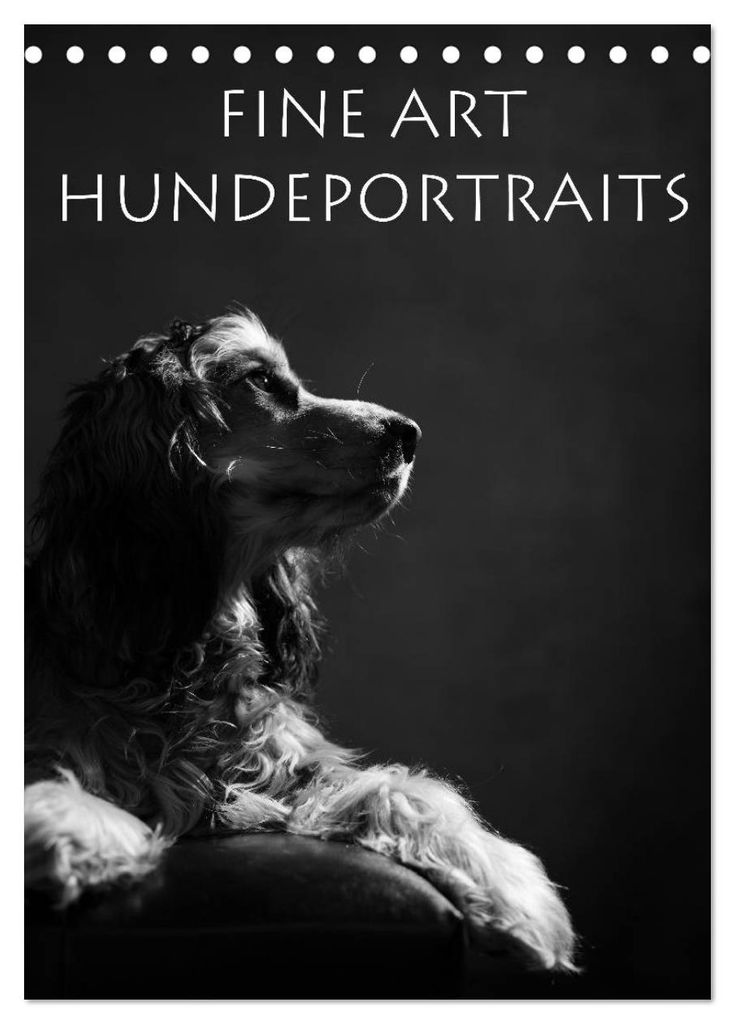 Fine Art Hundeportraits (Tischkalender 2027 DIN A5 hoch), CALVENDO Monatskalender