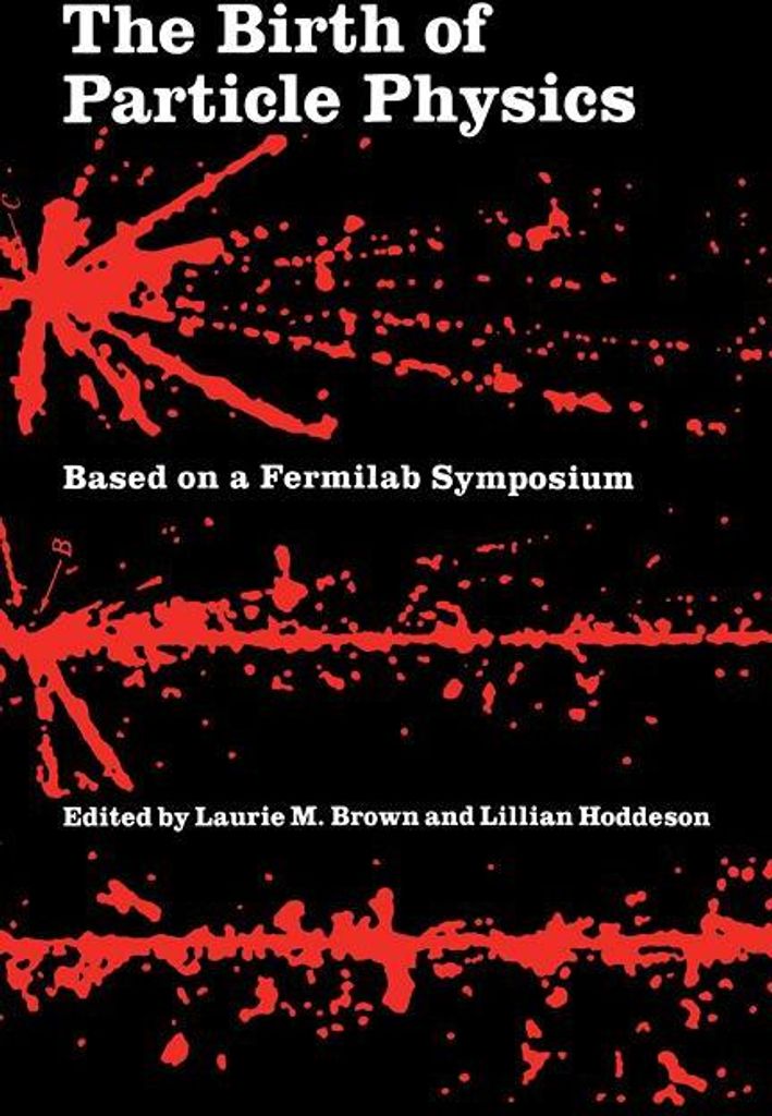 The Birth of Particle Physics