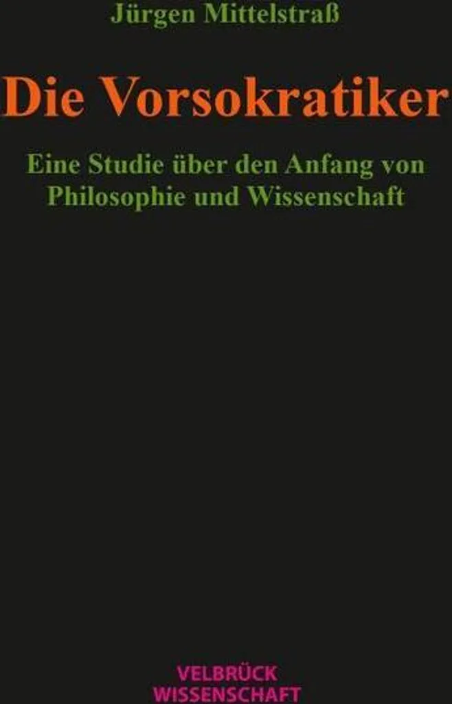 Die Vorsokratiker : Édition bilingue avec commentaires et notes critiques