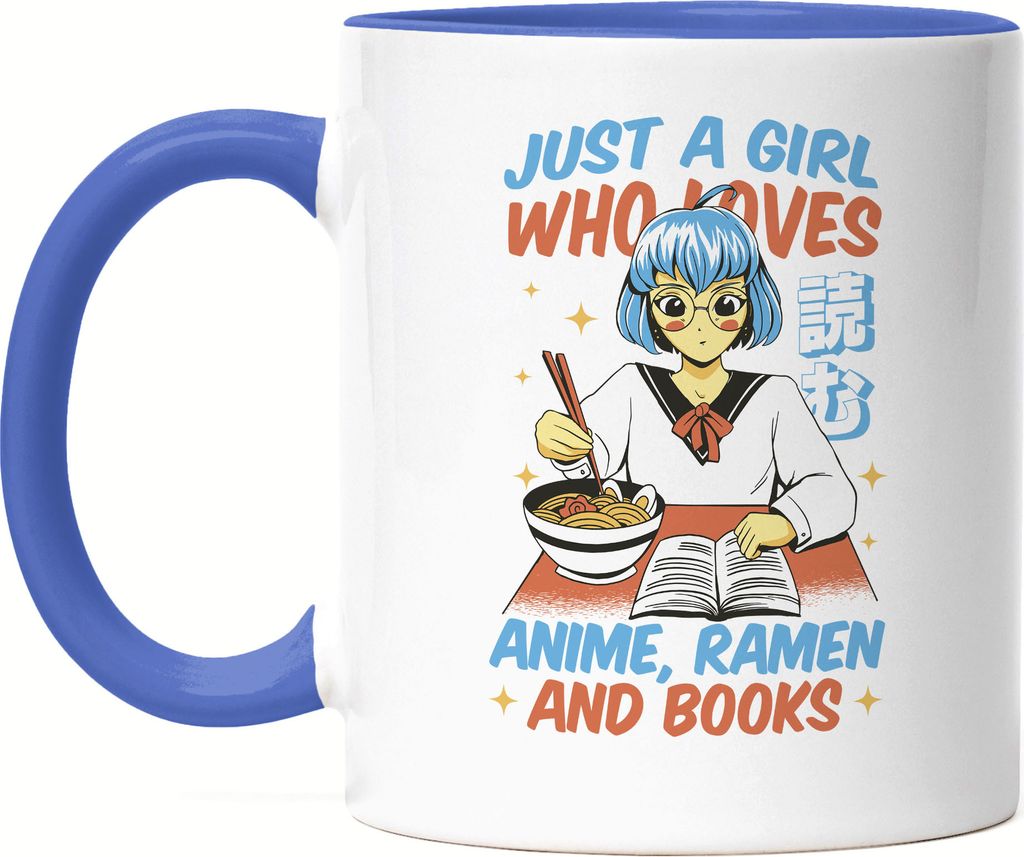 Just a girl who loves Anime, Ramen and Books Tasse Blau Anime Fans Ramen Lieblingsgericht Bücher Manga