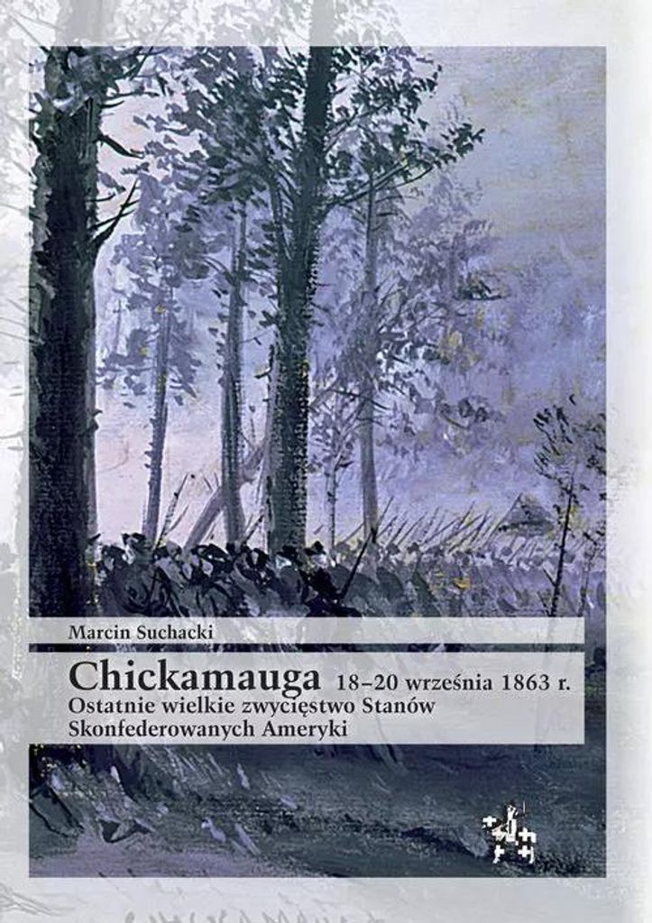Chickamauga 18-20 września 1863 r. - Marcin Suchacki (Buch auf Polnisch)