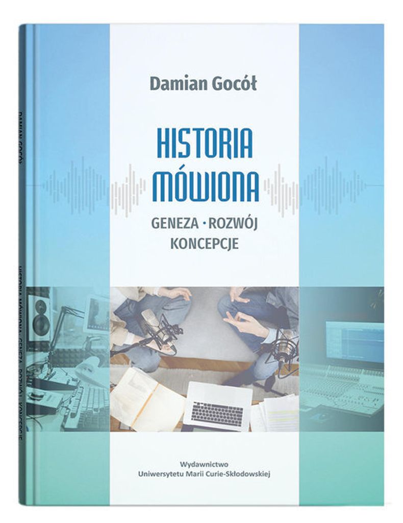 Historia mówiona geneza, rozwój, koncepcje - Damian Gocół (Buch auf Polnisch)
