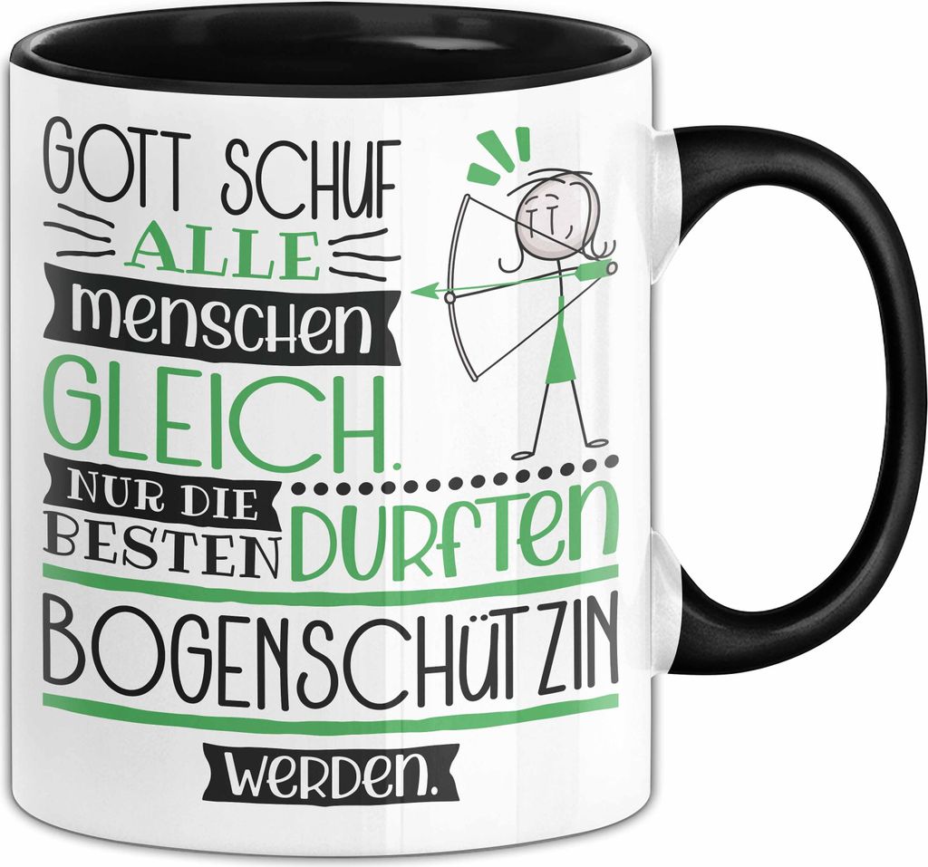 Bogenschützin Geschenk Becher Tasse Gott Schuf Alle Menschen Gleich Nur Die Besten Durfeten Bogenschützin Werden Geschenkidee Lustig (Schwarz)