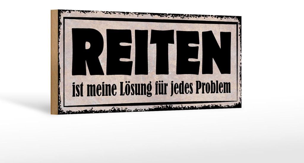 Holzschild Spruch 27x10cm Reiten Lösung für jedes Problem