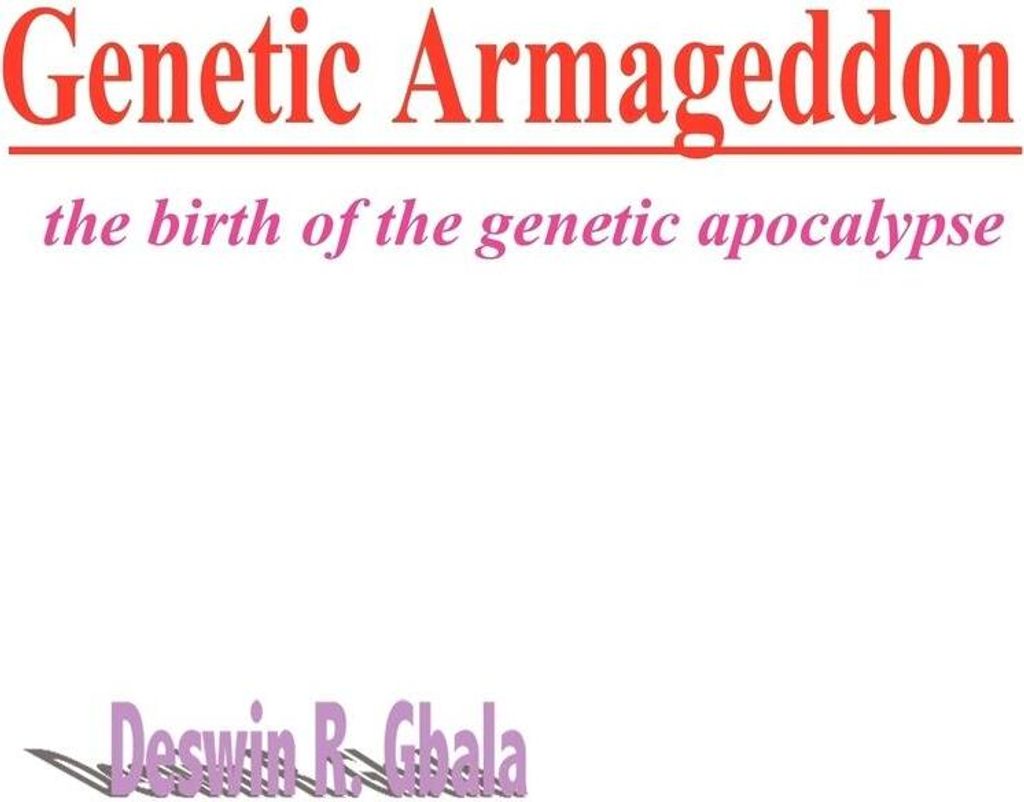 Genetic Armageddon