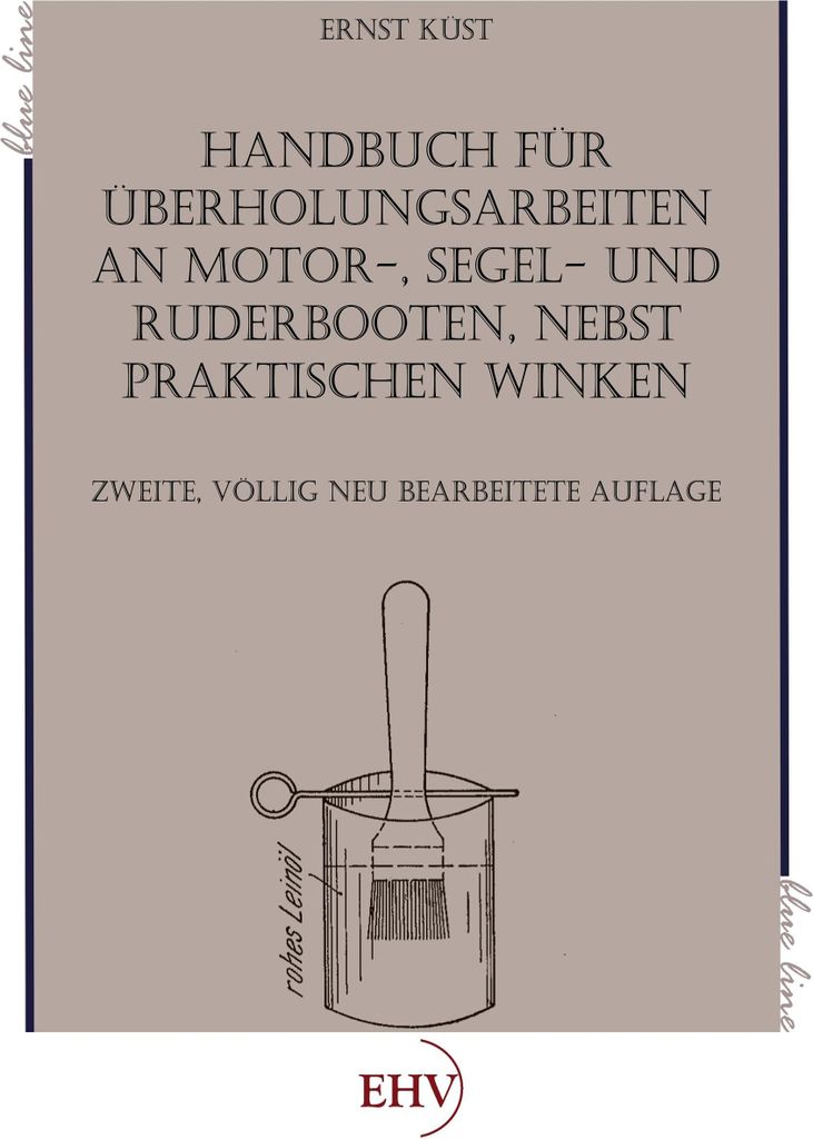 Handbuch für Überholungsarbeiten an Motor-, Segel- und Ruderbooten