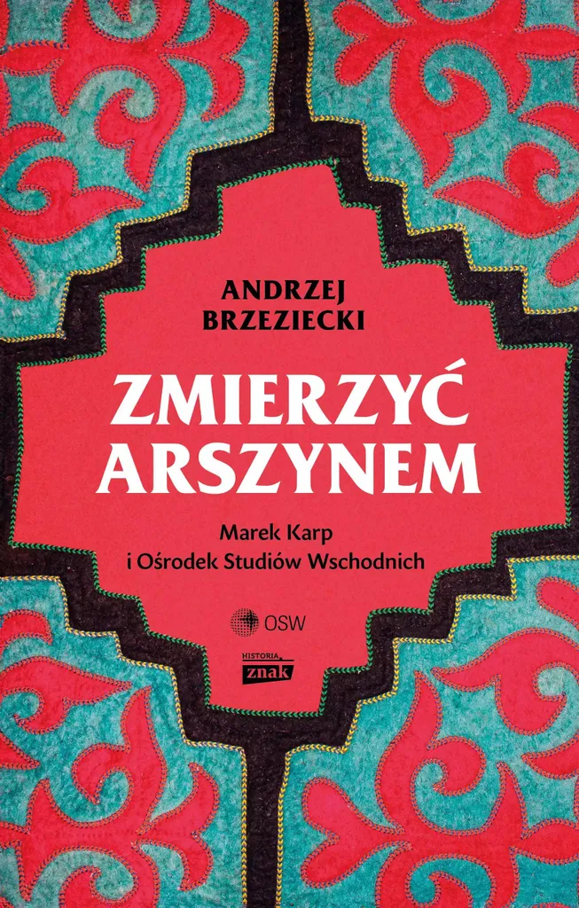 Analyse géopolitique : Mesurer l'arshin, l'œuvre majeure de Marek Karp