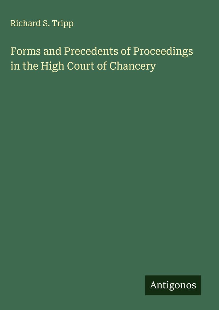 Formulare und Verfahrensvorschriften für Verfahren vor dem High Court of Chancery