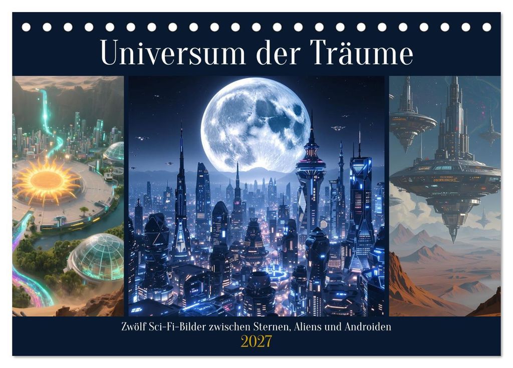 Universum der Träume (Tischkalender 2027 DIN A5 quer), CALVENDO Monatskalender