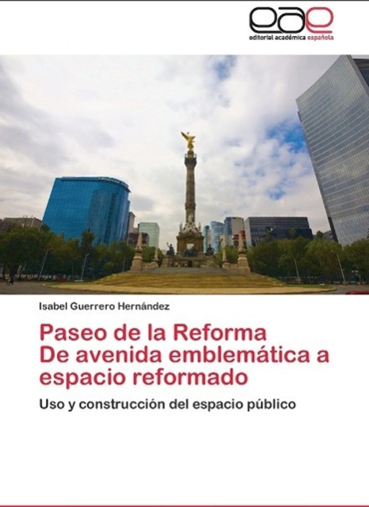 Paseo de la Reforma Von der symbolträchtigen Allee zum neu gestalteten Raum