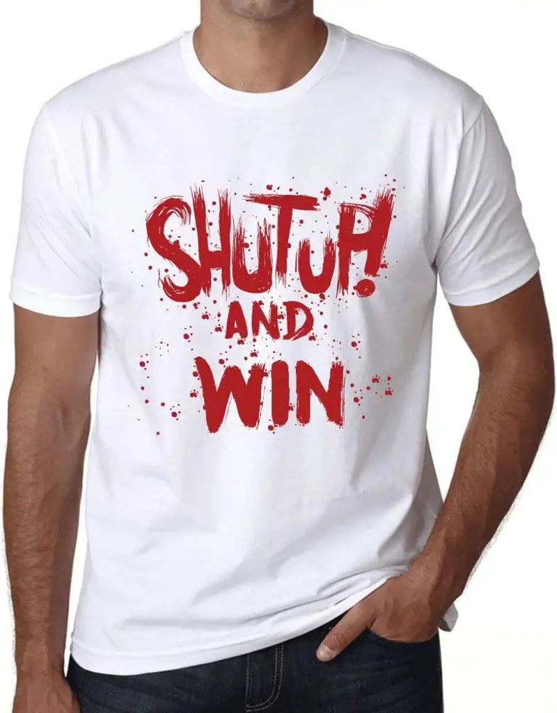Herren Grafik T-Shirt Klappe halten und gewinnen – Shut Up And Win – Öko-Verantwortlich Vintage Jahrgang Kurzarm Lustige Druck Geburtstag Gesc...