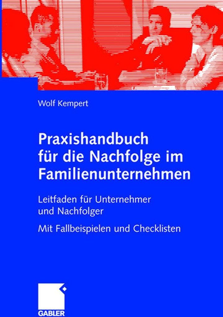 Praxishandbuch für die Nachfolge im Familienunternehmen
