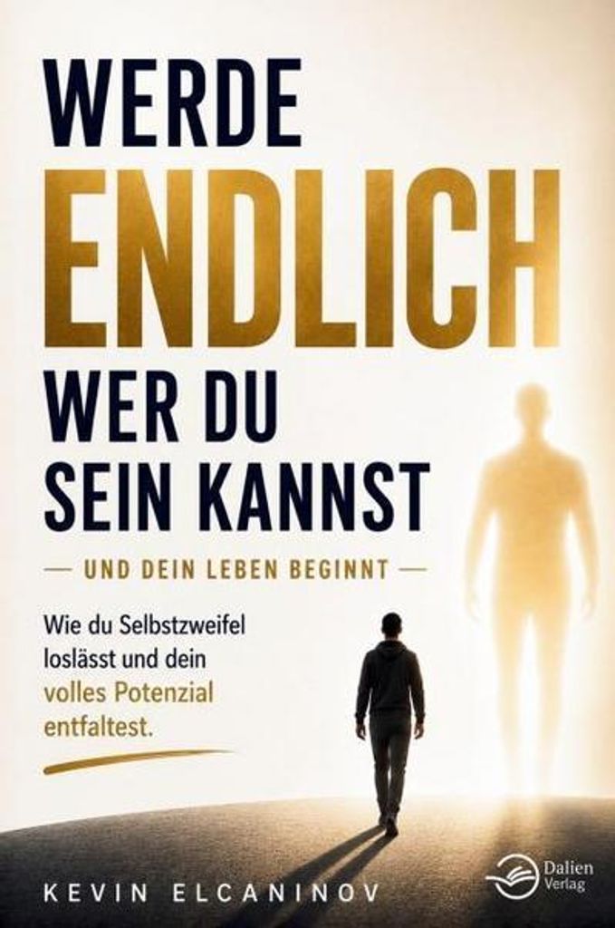Werde endlich, wer du sein kannst - und dein Leben beginnt: Produktbild 