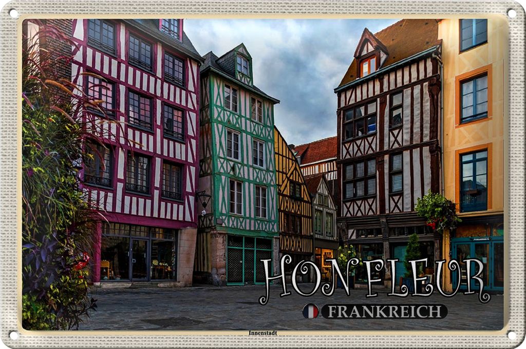 Blechschild Reise 18x12cm Honfleur Frankreich Innenstadt