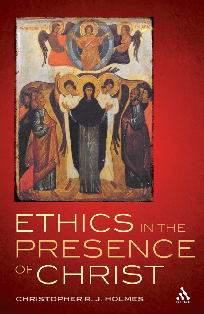 Holmes, C: Ethics in the Presence of Christ
